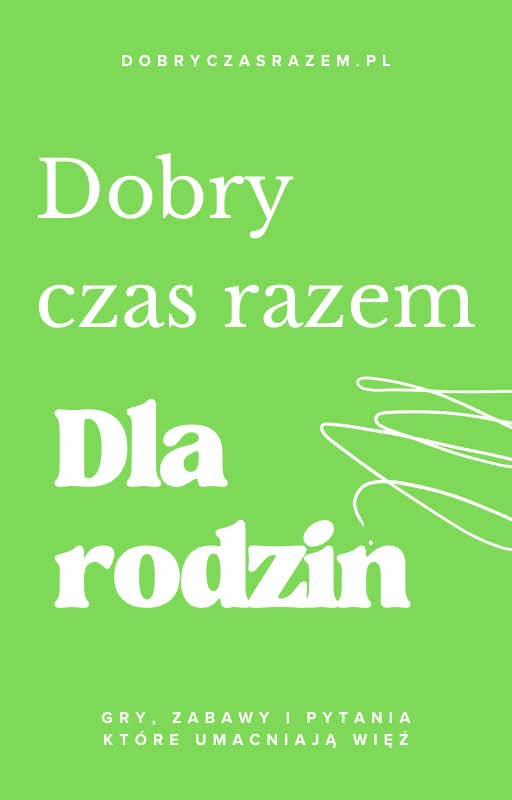 Dla Rodzin - Dobry czas razem